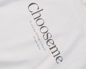 CHOOSEME Tee